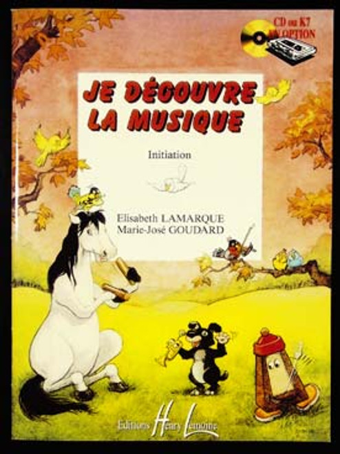 Lamarque E./goudard M.j. JE Decouvre la Musique Initiation Lamarque E./goudard M.j. JE Decouvre la Musique Initiation