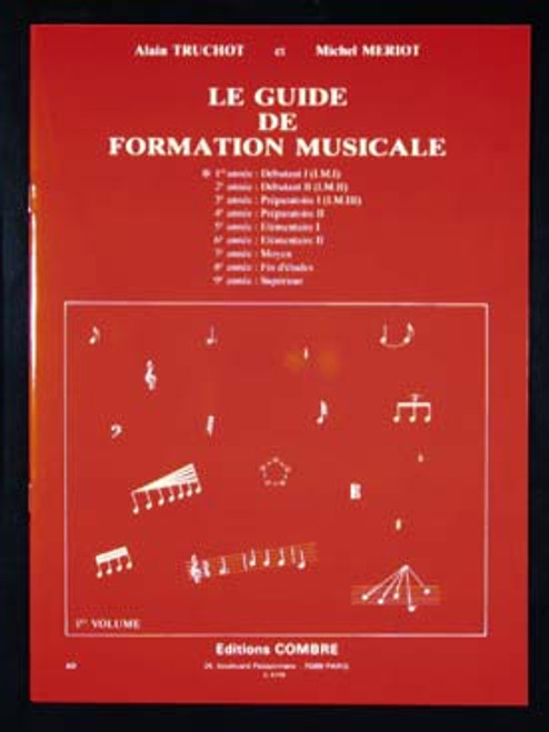 Truchot A./meriot M. le Guide de Formation Musicale Vol 1 Truchot A./meriot M. le Guide de Formation Musicale Vol 1