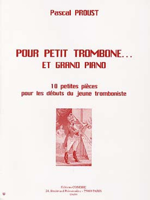 Proust P. Pour Petit Trombone... et Grand Trombone Proust P. Pour Petit Trombone... et Grand Trombone