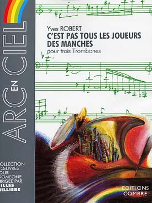 Robert Y. C'est Pas Tous Les Joueurs Des Manches Trombones Robert Y. C'est Pas Tous Les Joueurs Des Manches Trombones