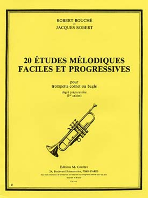 Bouche R./robert J. 20 Etudes Melodiques Faciles Progressives Vol 1 Trompette Bouche R./robert J. 20 Etudes Melodiques Faciles Progressives Vol 1 Trompette