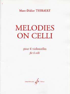 Thirault M.d. Melodies ON Celli Violoncelles