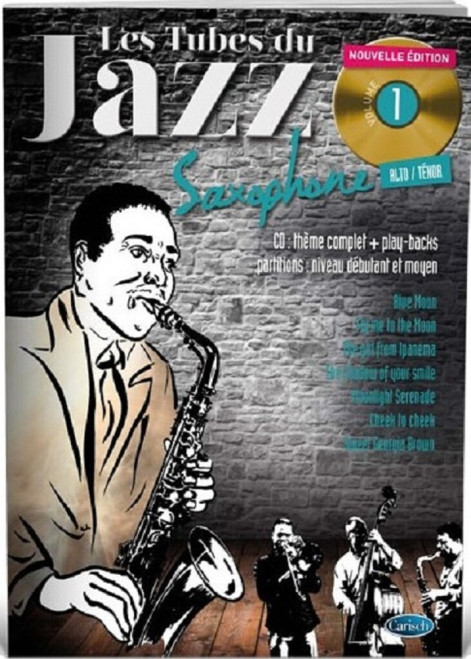 Tubes DU Jazz Vol 1 Saxo Alto OU Tenor Tubes DU Jazz Vol 1 Saxo Alto OU Tenor