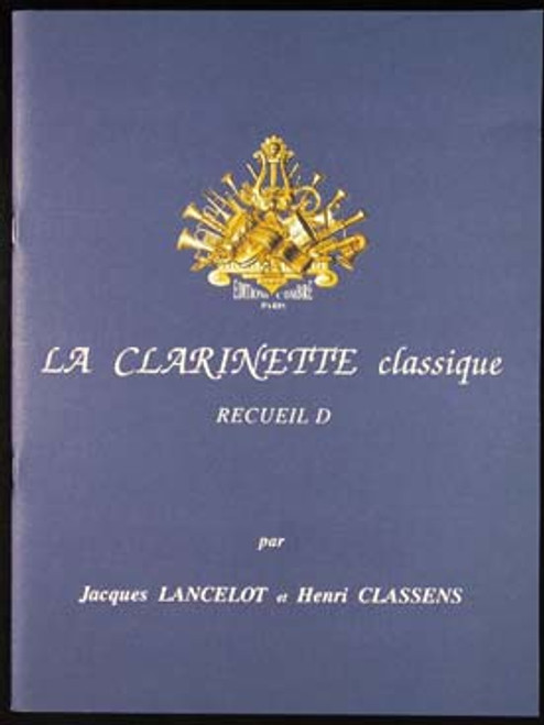 Lancelot J./classens H. la Clarinette Classique Vol D Lancelot J./classens H. la Clarinette Classique Vol D