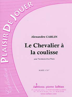 Carlin A. le Chevalier A la Coulisse Trombone UT
