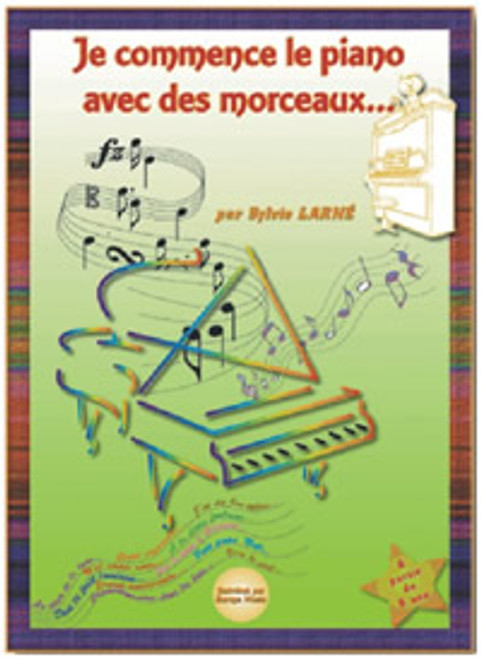 Larne S. JE Commence le Piano Avec Des Morceaux Larne S. JE Commence le Piano Avec Des Morceaux