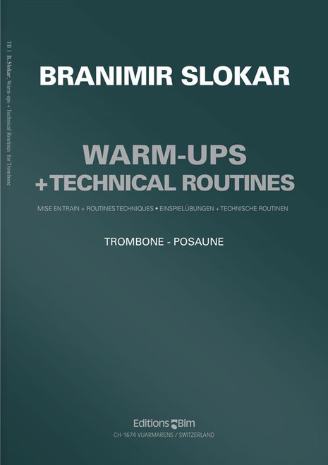 Slokar B. WARM-UPS + Technical Routines Trombone