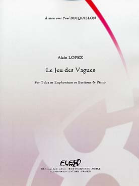 Lopez A. le Jeu Des Vagues Tuba OU Euphonium OU Baryton