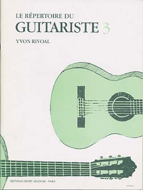 Rivoal Y. le Repertoire DU Guitariste 3 Rivoal Y. le Repertoire DU Guitariste 3