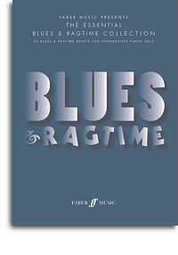 The Essential Blues & Ragtime Collection Piano