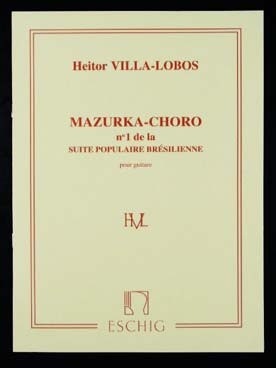 VILLA-LOBOS H. MAZURKA-CHORO Guitare