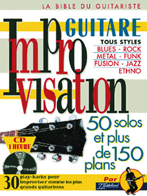 Improvisation Guitare 50 Solos et Plus de 150 Plans