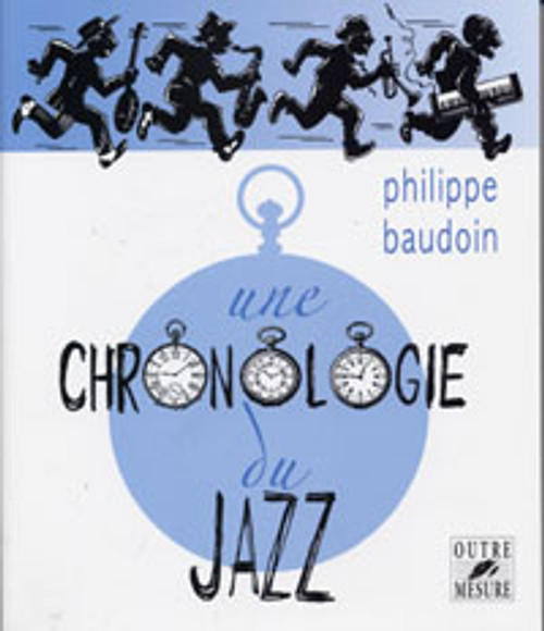Baudoin P. Chronologie DU Jazz Baudoin P. Chronologie DU Jazz