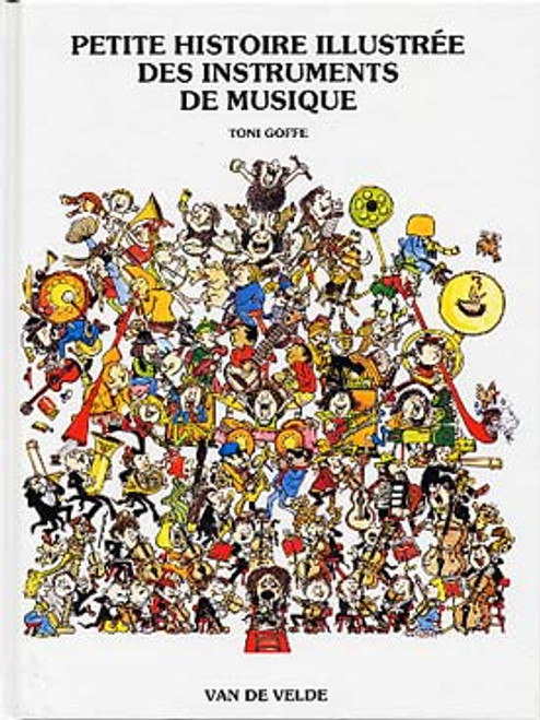 Goffe T. Petite Histoire Des Instruments de Musique Goffe T. Petite Histoire Des Instruments de Musique