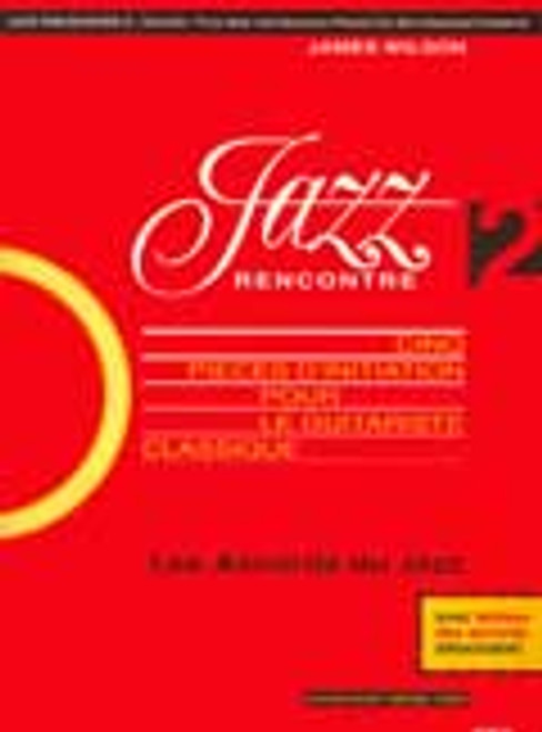 Wilson J. Jazz Rencontre Vol 2 Guitare Wilson J. Jazz Rencontre Vol 2 Guitare