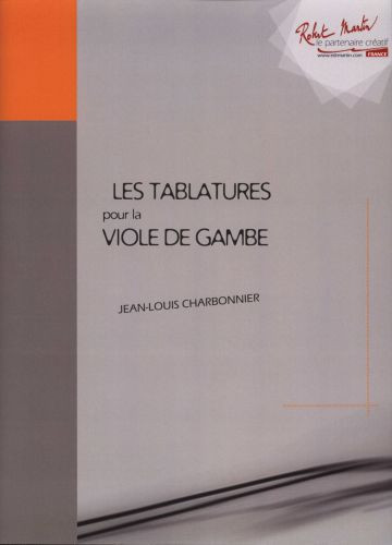 Charbonnier J.l. Les Tablatures Pour la Viole de Gambe