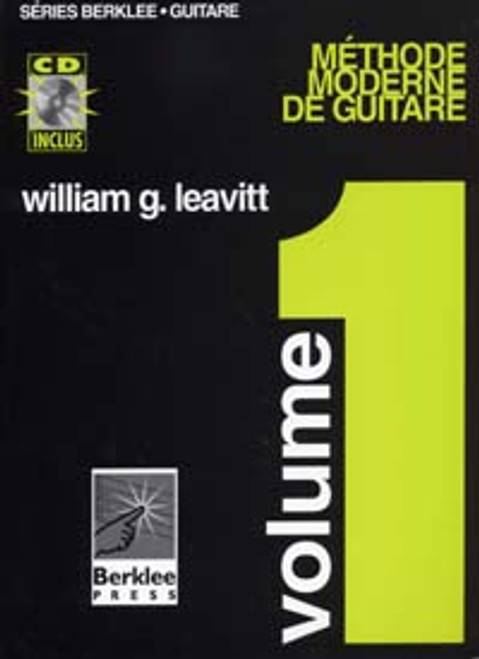 Berklee/leavitt Methode Moderne Guitare Vol 1 Avec CD Berklee/leavitt Methode Moderne Guitare Vol 1 Avec CD