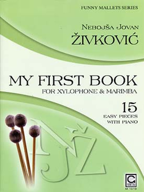 Zivkovic N.j. MY First Book Xylophone et Marimba Zivkovic N.j. MY First Book Xylophone et Marimba