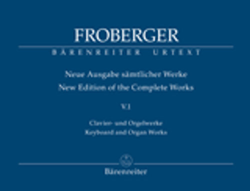 Froberger  J.j. New Edition OF The Complete Works Vol V.1 Piano /orgue Froberger  J.j. New Edition OF The Complete Works Vol V.1 Piano /orgue