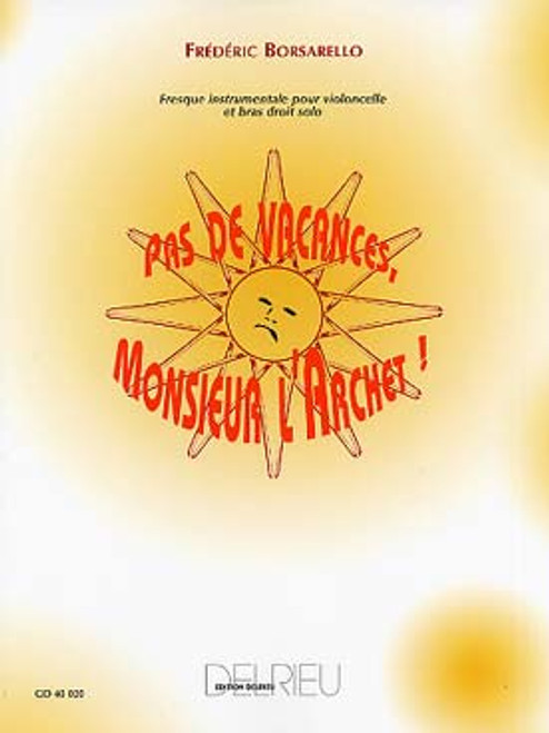 Borsarello F. Pas de Vacances Monsieur L'archet Violoncelle Borsarello F. Pas de Vacances Monsieur L'archet Violoncelle