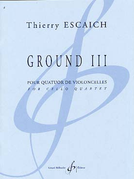Escaich T. Ground Iii Violoncelles