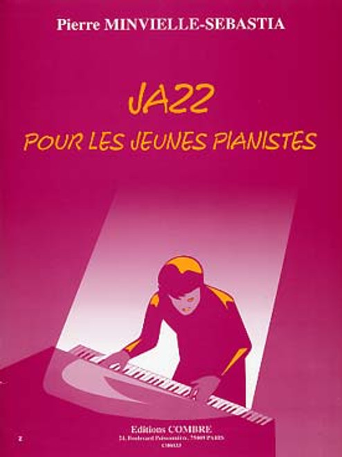 MINVIELLE-SEBASTIA P. Jazz Pour Les Jeunes Pianistes MINVIELLE-SEBASTIA P. Jazz Pour Les Jeunes Pianistes