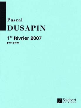 Dusapin P. 1ER Fevrier 2007 Piano