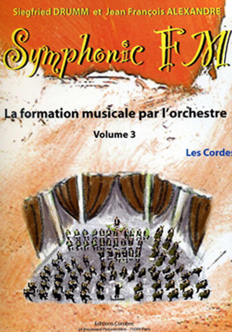 Drumm S./alexander J.f. Symphonic FM Vol 3 Les Cordes Drumm S./alexander J.f. Symphonic FM Vol 3 Les Cordes