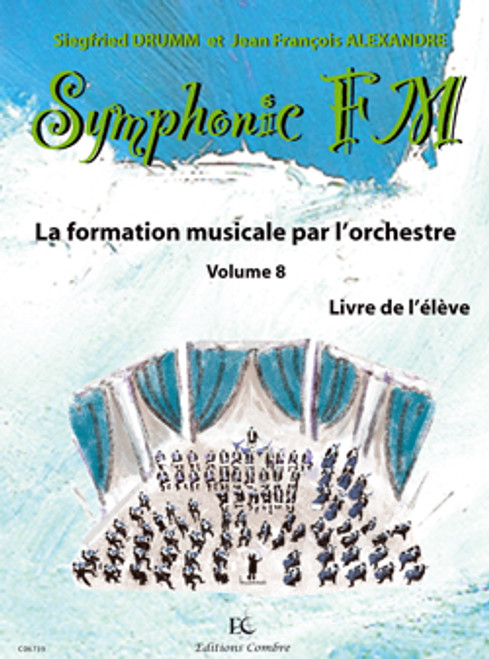 Drumm S./alexander J.f. Symphonic FM Vol 8 Eleve Piano Drumm S./alexander J.f. Symphonic FM Vol 8 Eleve Piano