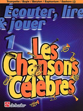 Ecouter Lire Jouer Vol 1: Les Chansons Celebres Trompette/tuba