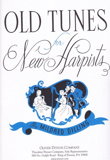 Dilling M. Old Tunes For New Harpists Harpe