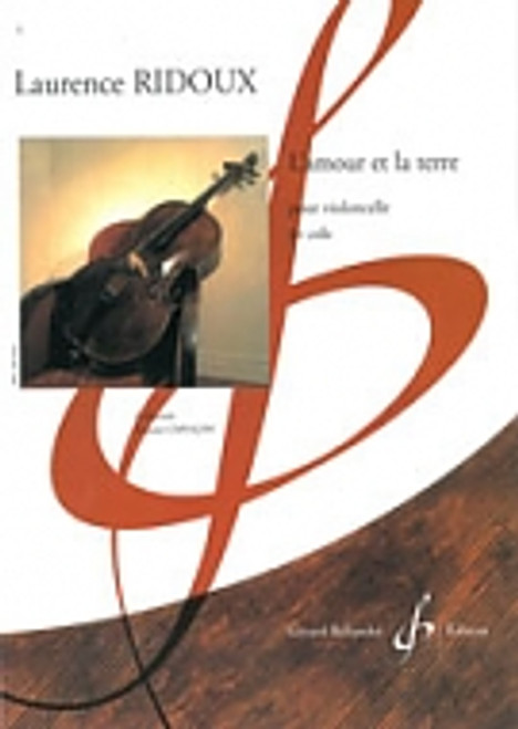 Ridoux L. L'amour et la Terre Violoncelle Solo Ridoux L. L'amour et la Terre Violoncelle Solo