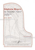 Magnin S. la Touche "noir " Piano