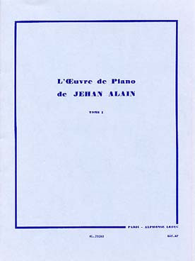 Alain J. Oeuvre de Piano Tome 1