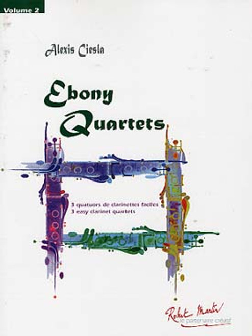Ciesla A. Ebony Quartets Vol 2 Clarinettes