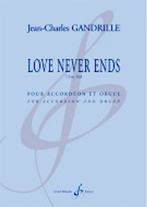 Gandrille J.c. Love Never Ends Accordeon Orgue Gandrille J.c. Love Never Ends Accordeon Orgue