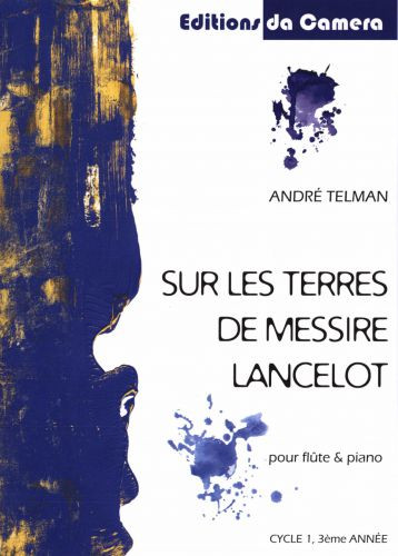 Telman A. Sur Les Traces de Messire Lancelot Flute Piano