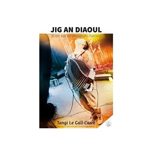 Jig AN Diaoul Accordeon Diatonique Jig AN Diaoul Accordeon Diatonique