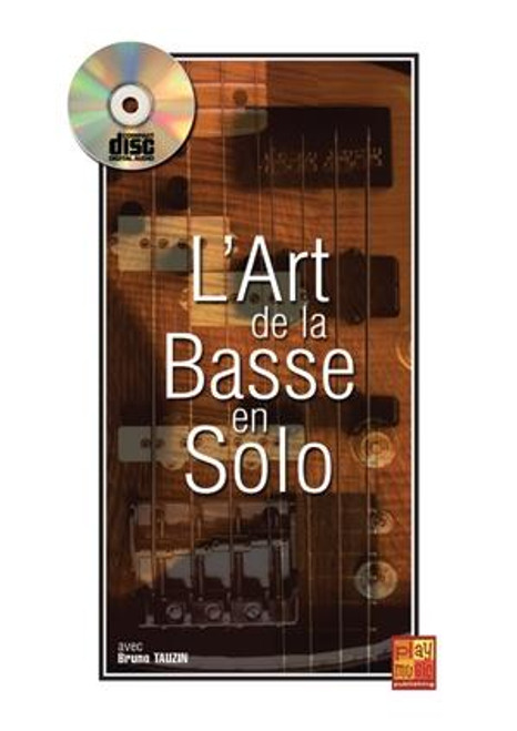 Tauzin B. L'art de la Basse en Solo Tauzin B. L'art de la Basse en Solo