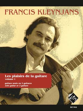Kleynjans F. Les Plaisirs de la Guitare Vol 1 Guitare Seule OU 2 Guitares