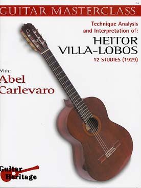 Carlevaro A. Masterclass Vol 3: VILLA-LOBOS Guitare