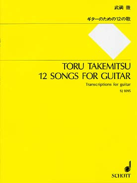 Takemitsu T. 12 Songs Guitare