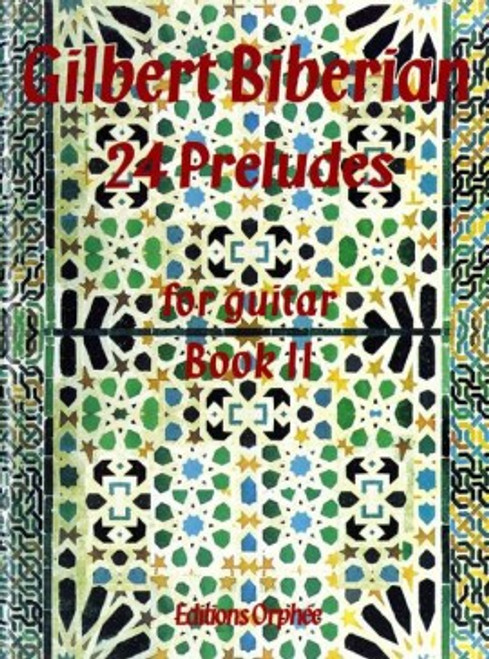 Biberian G. 24 Preludes Vol 2 Guitare Biberian G. 24 Preludes Vol 2 Guitare