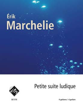 Marchelie E. Petite Suite Ludique Guitares