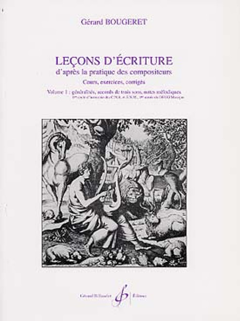 Bougeret G. Lecons D'ecriture D'apres la Pratique Des Compositeurs Vol 1 Bougeret G. Lecons D'ecriture D'apres la Pratique Des Compositeurs Vol 1