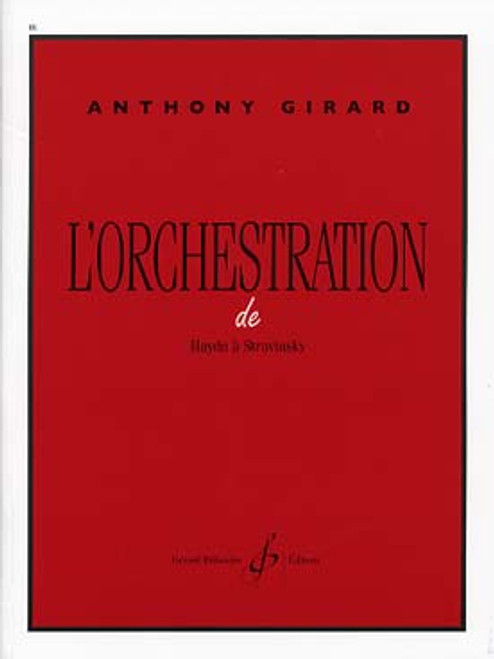 Girard A. L'orchestration de Haydn A Stravinsky Girard A. L'orchestration de Haydn A Stravinsky