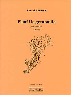 Proust P. Plouf! la Grenouille Hautbois