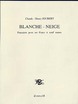 Joubert C.h. BLANCHE-NEIGE Piano 9 Mains