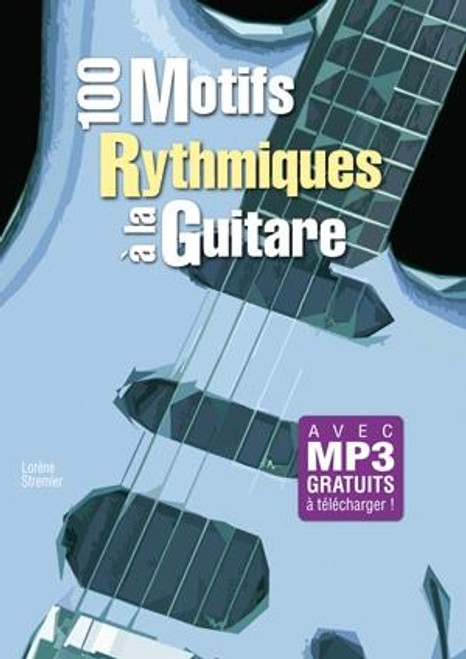 Stremler L. 100 Motifs Rythmiques Guitare