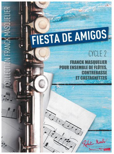 Masquelier F. Fiesta de Amigos Flutes, Contrebasse et Castagnettes